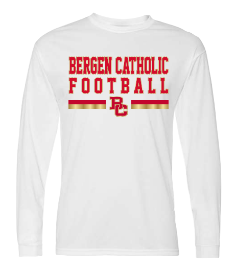 Bergen Catholic Football - Earn Everything Performance Long Sleeve Tee